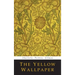 The Yellow Wallpaper