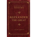 Alexander the Great: Makers of History