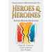The Complete Writer's Guide to Heroes and Heroines: Sixteen Master Archetypes