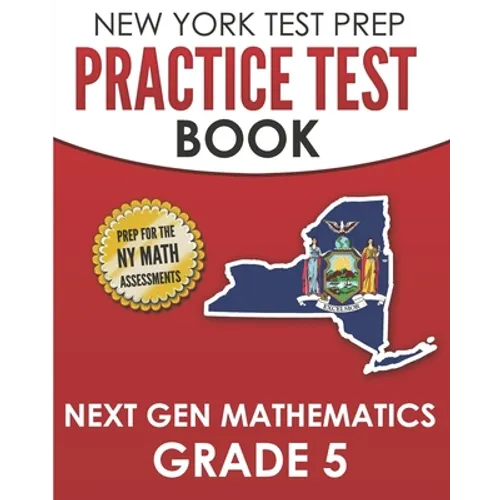 NEW YORK TEST PREP Practice Test Book Next Gen Mathematics Grade 5: Covers the Next Generation Learning Standards