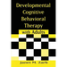 Developmental Cognitive Behavioral Therapy with Adults