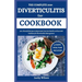The Complete 2024 Diverticulitis Diet Cookbook: 100+ Flavorful Recipes to Rejuvenate Your Gut Health and Essential Guidance for Diverticulitis Managem