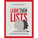If You Love Them Leave Them Lists: A Guide to Navigate Difficult Conversations and Organize Your Affairs