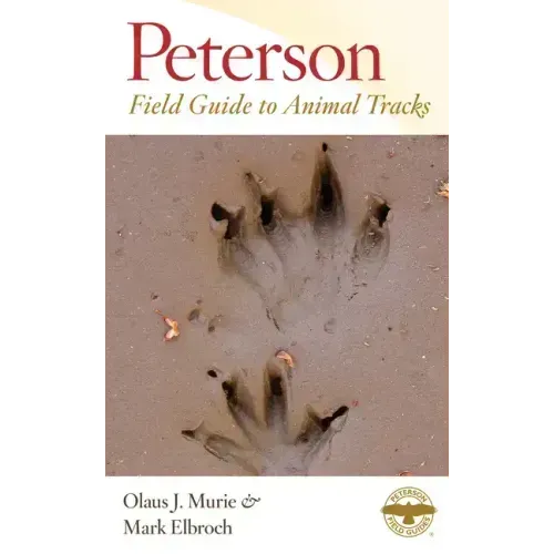 Peterson Field Guide to Animal Tracks: Third Edition