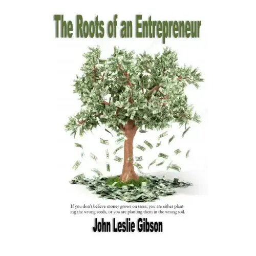 The Roots of an Entrepreneur