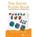 Soma Puzzle Book, The: A New Approach to the Classic Pieces