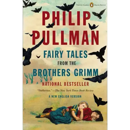 Fairy Tales from the Brothers Grimm: A New English Version (Penguin Classics Deluxe Edition)