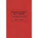 Museum Careers and Training: A Professional Guide