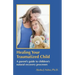 Healing Your Traumatized Child: A Parent's Guide to Children's Natural Recovery Processes