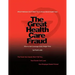 The Great Health Care Fraud