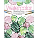 Watercolor the Easy Way: Step-By-Step Tutorials for 50 Beautiful Motifs Including Plants, Flowers, Animals & More