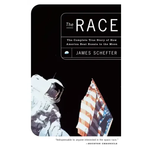 The Race: The Complete True Story of How America Beat Russia to the Moon