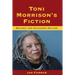 Toni Morrison's Fiction