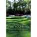 The Masters: A Hole-By-Hole History of America's Golf Classic