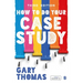 How to Do Your Case Study