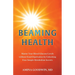 Beaming Health: Master Your Blood Glucose Levels without Food Deprivation by Unlocking Four Simple Metabolism Secrets