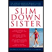 Slim Down Sister: The African-American Woman's Guide to Healthy, Permanent Weight Loss