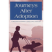 Journeys After Adoption: Understanding Lifelong Issues