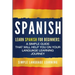 Spanish: Learn Spanish for Beginners: A Simple Guide that Will Help You on Your Language Learning Journey