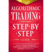 Algorithmic Trading: Step-By-Step Guide to Develop Your Own Winning Trading Strategy Using Financial Machine Learning Without Having to Learn Code