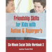 Six-Minute Social Skills Workbook 3: Friendship Skills for Kids with Autism & Asperger's