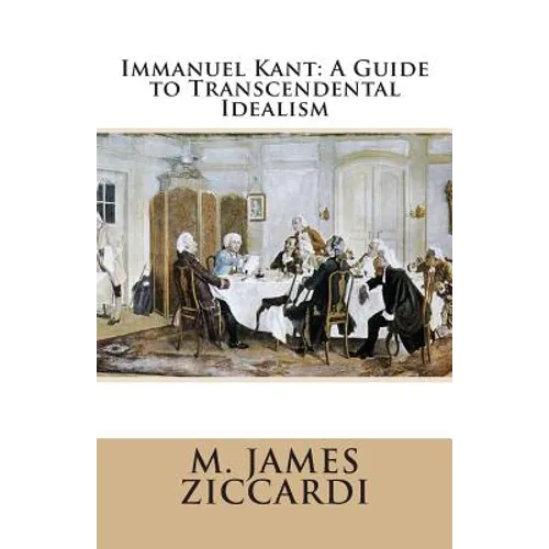 Immanuel Kant: A Guide to Transcendental Idealism