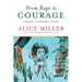 From Rage to Courage: Answers to Readers' Letters