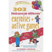 303 Preschooler-Approved Exercises and Active Games
