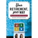 Your Retirement, Your Way: Why It Takes More Than Money to Live Your Dream