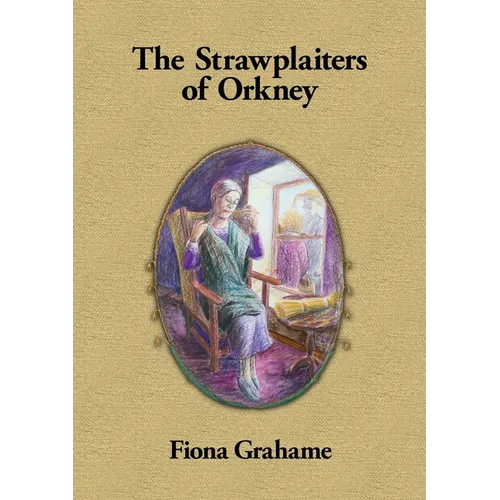 The Strawplaiters of Orkney