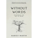 Without Words: Mastering the Art of Being