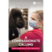 A Compassionate Calling: What It Really Means to Be a Veterinarian