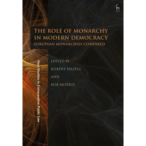 The Role of Monarchy in Modern Democracy: European Monarchies Compared