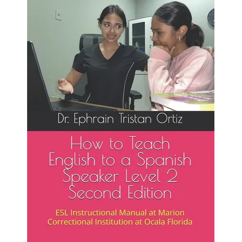 How to Teach English to a Spanish Speaker Level 2 Second Edition