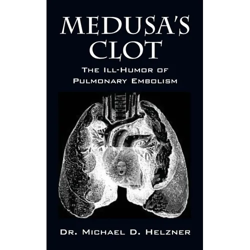 Medusa's Clot: The Ill-Humor of Pulmonary Embolism