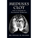 Medusa's Clot: The Ill-Humor of Pulmonary Embolism