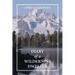 Diary of a Wilderness Dweller