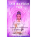 I AM the Violet Tara: Goddess of Forgiveness and Freedom