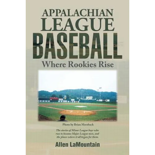 Appalachian League Baseball: Where Rookies Rise