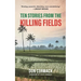 Ten Stories from the Killing Fields: Taken from the Award-Winning Killing Fields, Living Fields