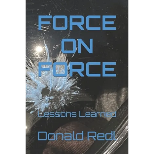 Force-On-Force: Lessons Learned