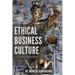 Ethical Business Culture: A Utopia or a Challenge?