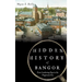 Hidden History of Bangor: From Lumbering Days to the Progressive Era