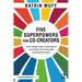 Five Superpowers for Co-Creators: How change makers and business can achieve the Sustainable Development Goals