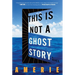 This Is Not a Ghost Story