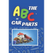 The ABC's of Car Parts