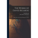The Works of David Ricardo: With a Notice of the Life and Writings of the Author