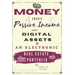Money: Create Passive Income with Digital Assets & an Electronic Real Estate Portfolio