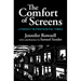 The Comfort of Screens