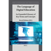 The Language of Digital Education: An Expanded Glossary of Key Terms and Concepts